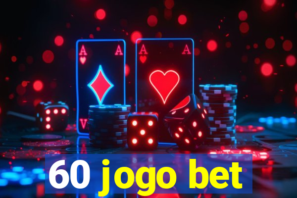 60 jogo bet